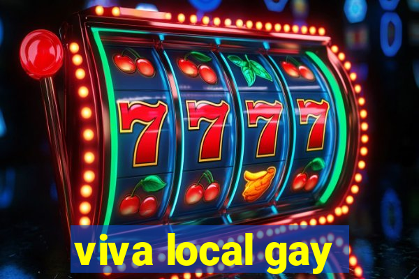 viva local gay